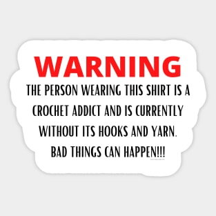 WARNING Crochet Addict Sticker